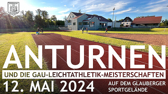 Anturnen und GAU-Leichtathletik-Meisterschaften 2024